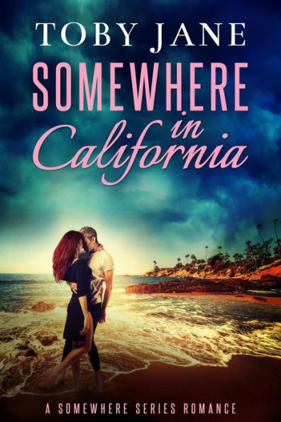Somewhere in California (Somewhere Series Romance, #3)