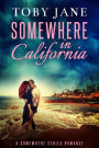 Somewhere in California (Somewhere Series Romance, #3)