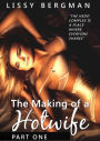 The Making of a Hotwife (Hotwife Series, #1)