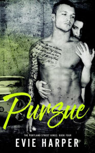 Pursue (Portland Street Kings, #4)