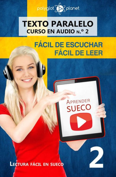 Aprender sueco Fácil de leer Fácil de escuchar Texto paralelo CURSO EN AUDIO n.º 2 (Lectura fácil en sueco, #2)