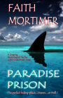 Paradise Prison - The Perfect Hiding Place...Haven...or Hell ? (Dark Minds, #4)