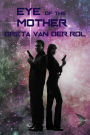 Eye of the Mother (Dryden Universe, #3)