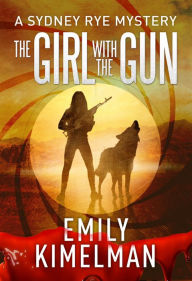 The Girl With The Gun (Sydney Rye, #8)