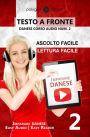 Imparare il danese - Lettura facile Ascolto facile Testo a fronte - Danese corso audio num. 2 (Imparare il danese Easy Audio Easy Reader, #2)