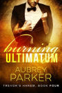 Burning Ultimatum (Trevor's Harem Book Four)