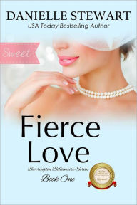 Fierce Love - Sweet Version (The Barrington Billionaires, #1)