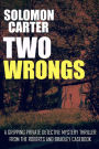 Two Wrongs - A Gripping Private Detective Mystery Thriller (Roberts and Bradley Casebook, #3)