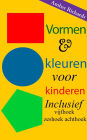 Vormen & kleuren voor kinderen: Inclusief vijfhoek zeshoek achthoek