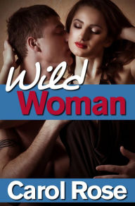 Title: Wild Woman, Author: Carol Rose