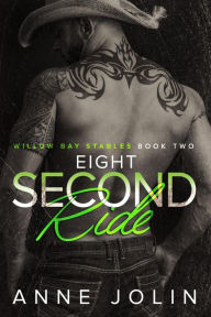 Eight-Second Ride (Willow Bay Stables, #2)