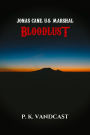 Bloodlust (Jonas Cane, U.S. Marshal, #1)