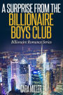 A Surprise from the Billionaire Boys Club (Billionaire Romance Series, #16)