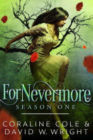 Title: ForNevermore: Season One, Author: Coraline Cole