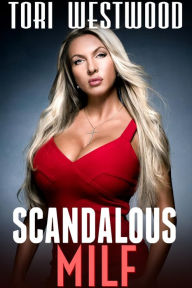 Scandalous MILF (Older Cheating Housewife Cougar Seduces Younger Man Erotica)