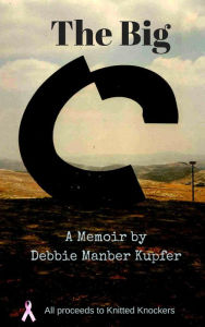 Title: The Big C, Author: Debbie Manber Kupfer