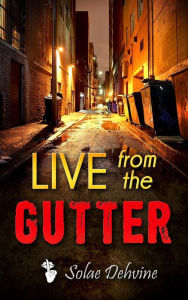 Live From The Gutter