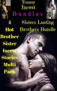 Sisters Lusting Brothers Bundle: Brother Sister Bareback Breeding Rough Sex Dubcon Erotica