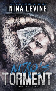 Title: Nitro's Torment (Sydney Storm MC, #2), Author: Nina Levine