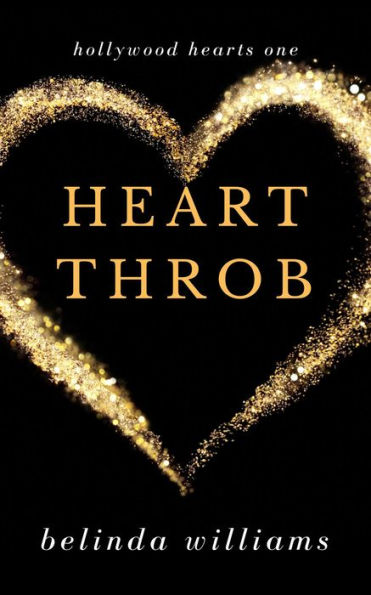 Heartthrob (Hollywood Hearts, #1)