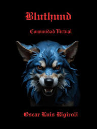 Title: Bluthund- Comunidad Virtual, Author: Cedric Daurio11