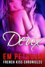Deux (The French Kiss Chronicles, #1)