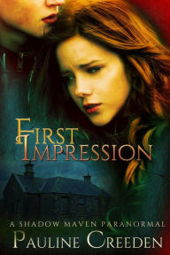 Title: First Impression (A Shadow Maven Paranormal), Author: Pauline Creeden