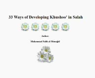 Title: 33 Ways of Developing Khushoo' in Salah, Author: Muhammad Salih al-Munajjid