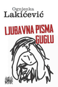 Title: Ljubavna pisma Guglu, Author: Lakićević