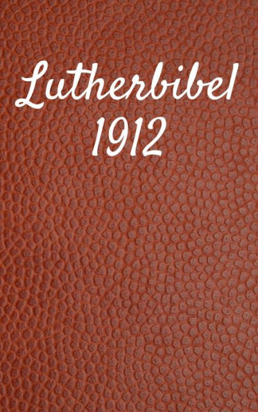 Lutherbibel 1912: Duale Deutsche Version - *TTS Beweis* (German Edition) Kindle Edition
