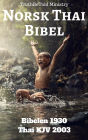 Norsk Thai Bibel: Bibelen 1930 - Thai KJV 2003