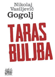 Title: Taras Buljba, Author: Nikolaj Vasiljevic Gogolj