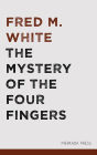 The Mystery of the Four Fingers