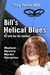 Title: Bill's Helical Blues, Author: Tony Thorne MBE