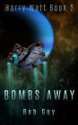 Bombs Away (Harry Watt, #2)