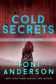 Title: Cold Secrets: Romantic Thriller, Author: Toni Anderson