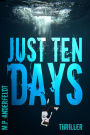 Just 10 Days