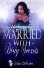 UnHappily Married with Dirty Secrets