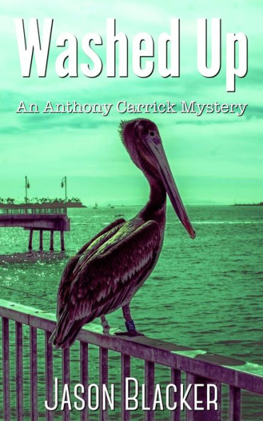 Washed Up (An Anthony Carrick Mystery)