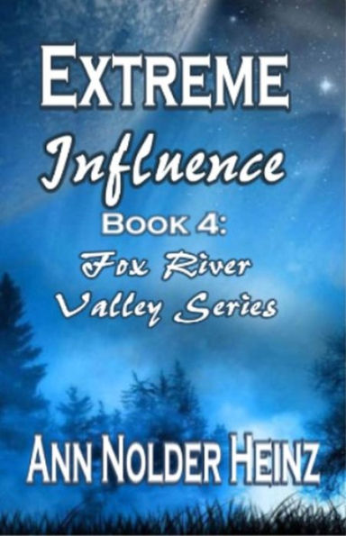 Extreme Influence (Fox River Valley Series, #4)