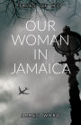Our Woman in Jamaica (Tales of MI7, #0)