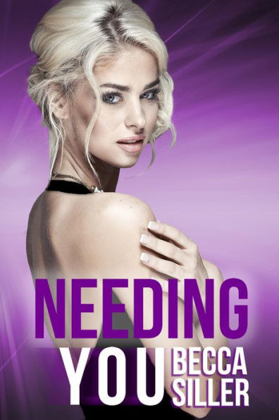 Needing You (Wanting Series, #2)