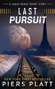 Title: Last Pursuit (The Janus Group), Author: Piers Platt
