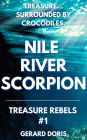 Nile River Scorpion (Treasure Rebels, #1)