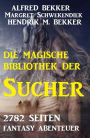 2782 Seiten Fantasy Abenteuer - Die magische Bibliothek der Sucher