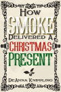How Smoke Delivered A Christmas Present