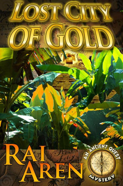 Lost City of Gold (Ancient Quest Mystery, #1)
