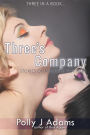Three's Company: Three Stories of Multiple Partners (Three in a Book, #2)