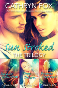 Title: Sun Stroked Trilogy, Author: Cathryn Fox