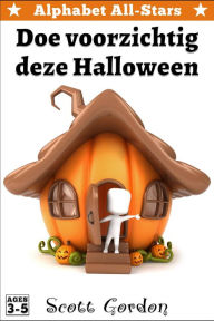 Title: Alphabet All-Stars: Doe voorzichtig deze Halloween, Author: Scott Gordon